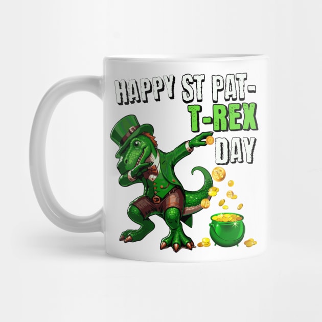 Happy St Pat-T-REX Day Saint Patricks TRex by Mind Your Tee